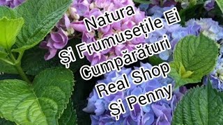 Natura și frumusețile ei/ cumpărături Real shop și Penny 💙❤️