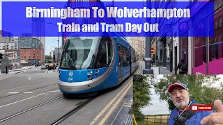 Birmingham To Wolverhampton  Train and Tram day out West Midlands Metro