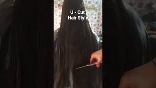 #U - Cut hair style #shorts #youtubeshorts #hairstyle