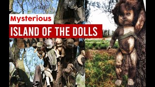 Mysterious Island of the Dolls in Mexico | Epic Documentary