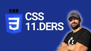 CSS DERSLERİ | 11. BÖLÜM