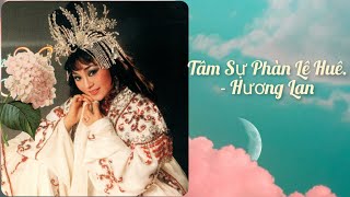 Tâm Sự Phàn Lê Huê - Hương Lan