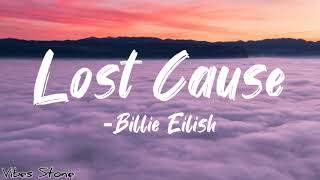 Lost Cause Lyrics | Billie Eilish | "You Ain't Nothin' But A Lost Cause" Lyrics