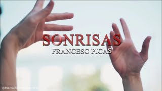 "Sonrisas" Francesc Picas (Letra)