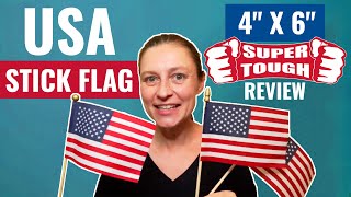 USA Stick Flag 4" x 6" - Super Tough Review