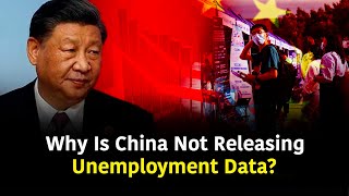 China Stops Releasing Unemployment Data | Hit By Lying Flat Phenomenon