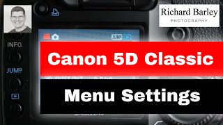 Canon 5D Classic (Mk1) My menu settings. RAW Vs JPG