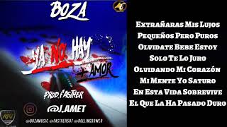 Boza - Ya No Hay Mas Amor (Letra Oficial) || By. JosephRd