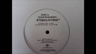 Ohm & Octal Industries ‎– It Takes A Mind EP - Alone