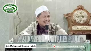 [Live] Ust. Muhammad Umair Al Hafidz - Tausiyah Subuh 25 Ramadhan 1445H (5 Apr-24)