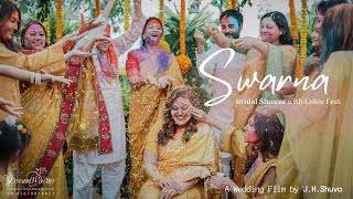 SWARNA  |  BRIDAL SHOWER  WITH COLOR FEST  |  CINEMATOGRAPHY BY DREAM WEAVER