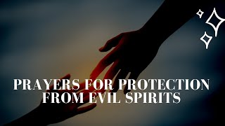 Prayers for Protection from Evil Spirits