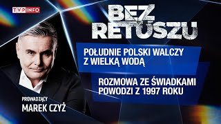 Południe Polski walczy z wielką wodą | BEZ RETUSZU