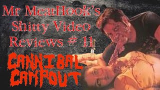 Mr MeatHook’s Sh*tty Video Reviews #11: Cannibal Campout (1988)