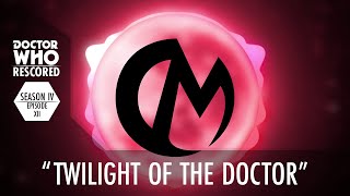 "Twilight of the Doctor" - Original Composition (Doctor Who Rescored)