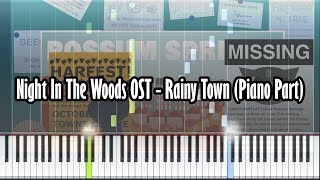 Night In The Woods OST - Rainy Town (Piano Part) - Piano Tutorial - Synthesia