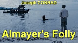 Almayer's Folly  by Joseph CONRAD (1857 - 1924)  by General Fiction Audiobooks