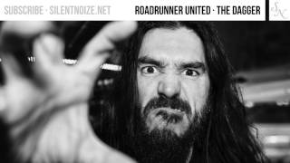 Roadrunner United - The Dagger