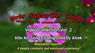 vol.2 A Video Collection  Title All Songs Composed by Atiek (@Momenaza)