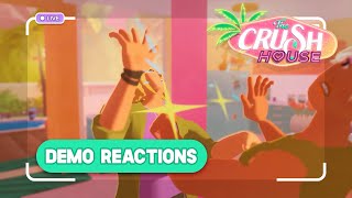 The Crush House | Demo Reactions