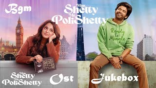 Miss Shetty Mr Polishetty -  Full OST BGM Jukebox | MSMS OST | | Anushka Shetty | Naveen Polishetty