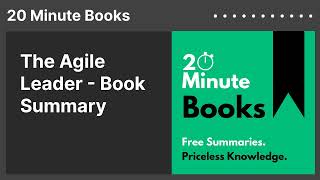 The Agile Leader - Book Summary