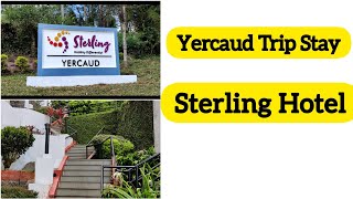 Yercaud Salem | Sterling Hotel Stay | Review Video | Travel | ஏற்காடு