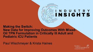 Making the Switch: New Data for Improving Outcomes With Mixed-Oil TPN Formulation in ICU Patients