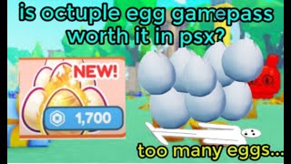 Is octuple egg gamepass worth it in pet simulator x?