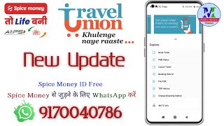 Spice Money New Update । Travel Union Update