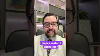 HERPES ZOSTER ALZHEIMER #shingrix #alzheimer #perdadememoria