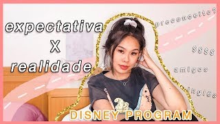 Disney Program #3 - Expectativa Vs. Realidade (ICP/CEP) | Paula Miyakava