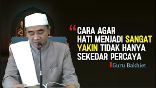 Petunjuk penting, agar kita bisa MAKIN MEMANTABKAN Keyakinan kita dalam Iman