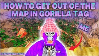 How to Get OUT OF THE MAP in Gorilla Tag