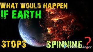 what would happen if Earth stopped spinning? || SCIENCE CATCHER