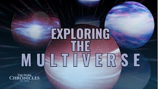 The Dark Truth of Alternate Realities: Exploring the Multiverse