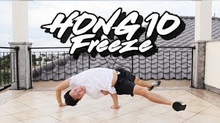 How to HONG 10 Freeze I Breakdance Freeze Tutorial