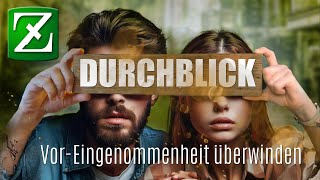 Z-kompakt 5-6/24 :: DURCHBLICK – Vor-Eingenommenheit überwinden