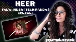 HEER (TALWIINDER XTECH PANDA X KENZANI) REACTION/REVIEW! || @Talwiinder