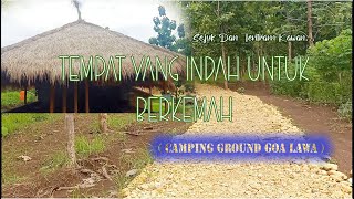 Wisata Lokal : Camping Ground Goa Lawa Songgom ( WISATA BREBES )