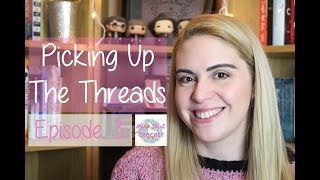 Picking Up The Threads | Episode 3