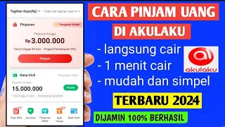 Cara Pinjam Uang di Akulaku Terbaru | Pinjam Uang di Akulaku Pertama kali