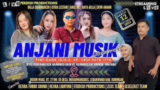 🔴 LIVE ANJANI MUSIC | RESEPSI PENIKAHAN NURYADI & NIA | MEKARWANGI, 12 OKT  2024 | MALAM