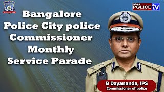 LIVE | Bangalore Police City police Commissioner Monthly Service Parade