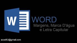 Word 2016-  Margens, marca d'água e letra capitular