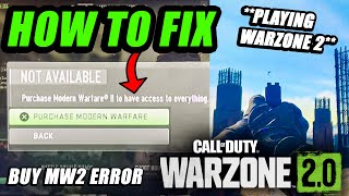 How To FIX WARZONE 2.0 NOT AVAILABLE PURCHASE MODERN WARFARE 2 ERROR | Play WARZONE 2 NOW!