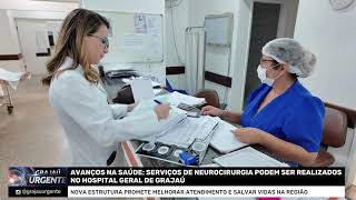 AVANÇOS NA SAÚDE DE GRAJAÚ: SERVIÇOS DE NEUROCIRURGIA PODEM SER REALIZADOS NO HGG DE GRAJAÚ.