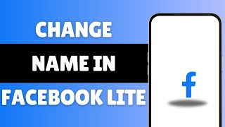 How To Change Name In Facebook Lite 2024 | Quick & Easy!!!  FB Lite Change Name