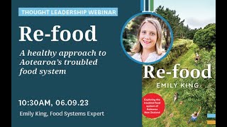 Webinar with Emily King: Re-food – A healthy approach to Aotearoa’s troubled food system