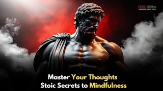 Master Your Thoughts Stoic Secrets to Mindfulness || Stoic Signal